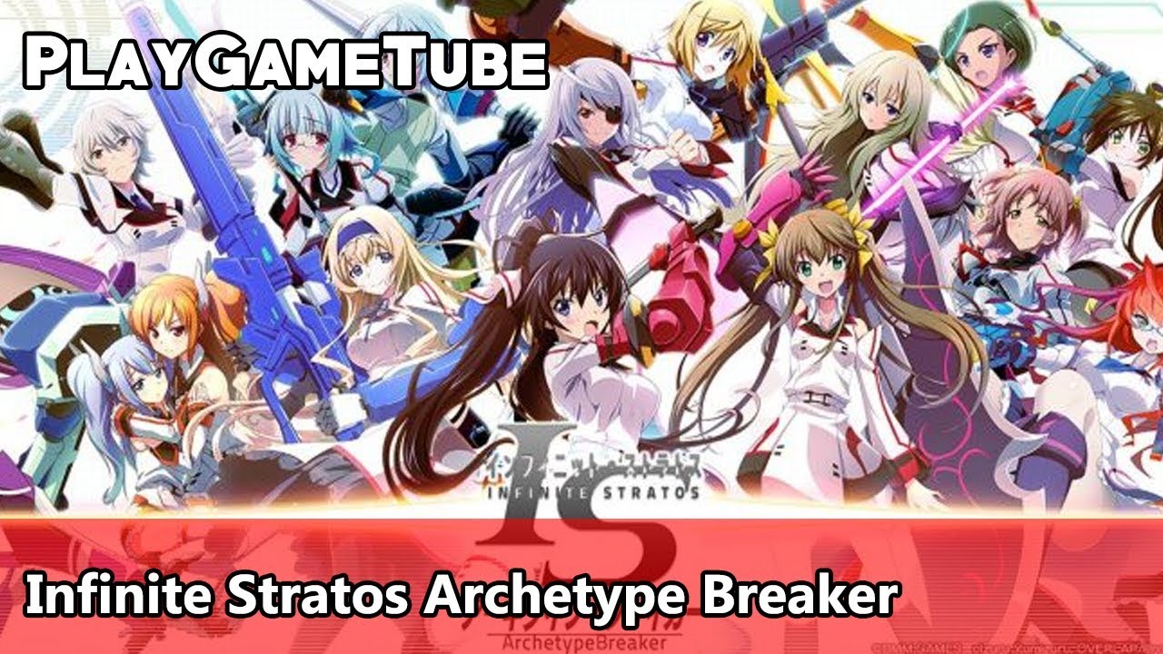 Infinite Stratos Archetype Breaker (JP) Game Play DMM.com