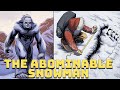 Yeti – The Abominable Snowman