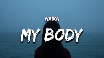 Naïka - My Body, My Choice (Lyrics)