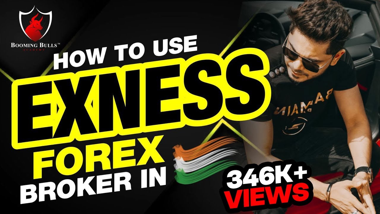 Exness Terminal Explained || Forex Broker India || Anish Singh Thakur || Booming Bulls