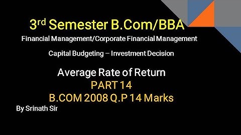Calculation of Average Rate of Return in Kannada PART 14 - B.Com 2008 Question Paper 14 Marks