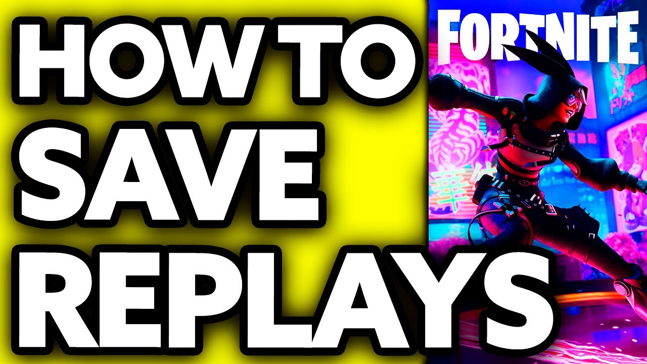 How To Save Fortnite Replays PC (2024) YouTube