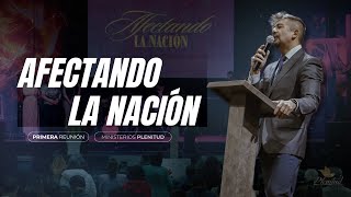 Ministerios Plenitud l Primera Reunión l Afectando la Nación