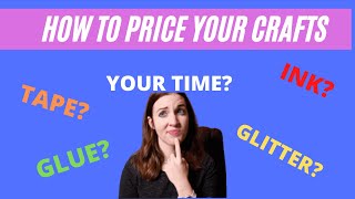 How to Price Your Handmade Crafts