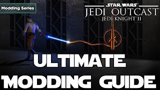 Jedi Outcast Ultimate Modding Guide What Are The Best Mods?