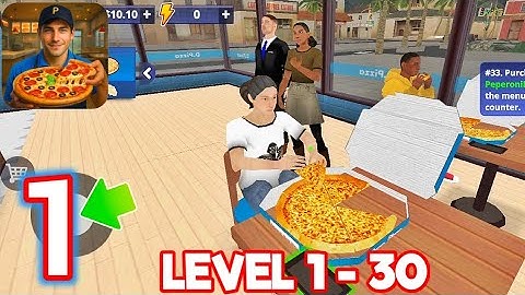 Pizza Simulator | Gameplay Walkthrough Part 1 - Tutorial + Day 14: Level [1-30]