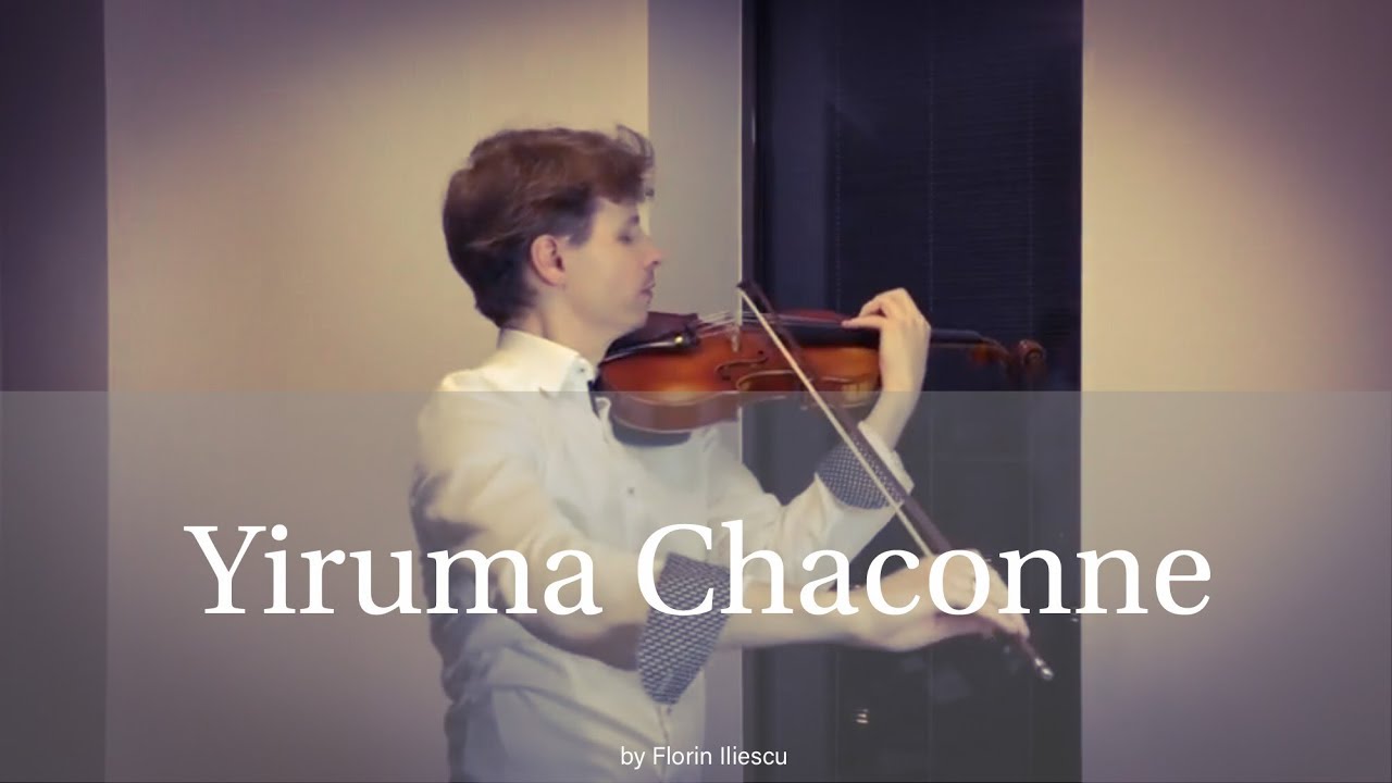 Yiruma Chaconne violin, 이루마 샤콘느 바이올린 YouTube