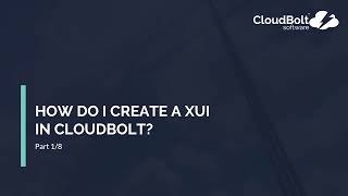 How do I write a CloudBolt XUI? 1/8