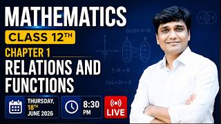 🔴 LIVE Part 1 Class 12 Maths Chapter 1: Relations & Functions |Concepts, NCERT & Important Questions