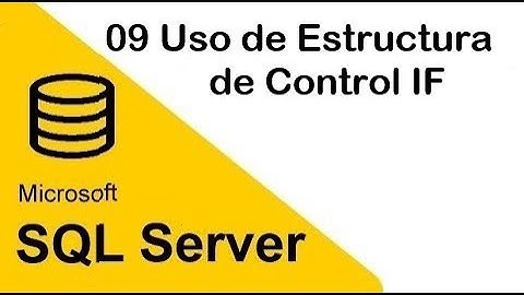 09 SQL SERVER Uso de Estructura de Control IF