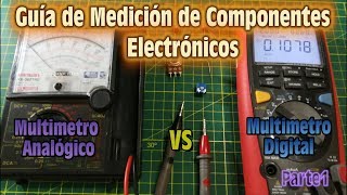 Guia de Medicion de Componentes Electronicos  Multimetro Analogico vs Multimetro Digital  Parte1