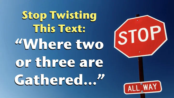 Stop Twisting Matthew 18:20 (Where two or three are gathered...)