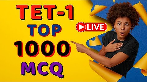 TET-1 TOP 1000 MCQ || નવા અભ્યાસક્રમ મુજબ || TET 1 માટે અગત્યના 1000 MCQ || STD 1 થી 5 || #tet1 #tet