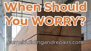 Is That Crack in Your Wood Beam DANGEROUS? - Splits and Checks