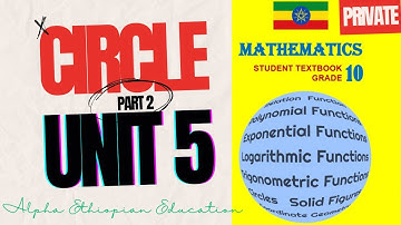 5.2 Angle Properties of Circles ||  GRADE 10 Math Unit 5 Part 2  ||  CIRCLE -   Ethiopian Education