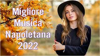 Canzoni Napoletane 2022 Mix ♫ Migliore Musica Napoletana 2022 luglio VOL 4