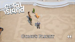 Gongs Plight | Coral Island | Ep. 44
