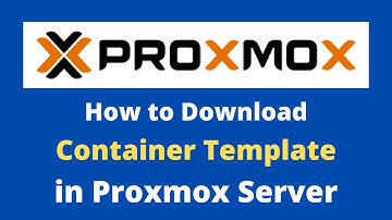 Hoe u een containersjabloon (CT) kunt downloaden in Proxmox Server