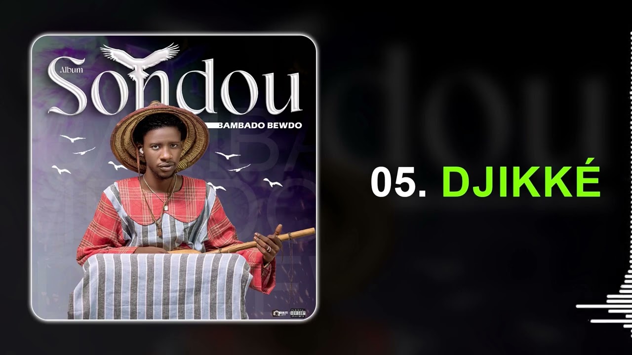 BAMBADO BEWDO_05 Djikké (Album SONDOU)