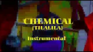 Chemical - Tilalila Instrumental/Beat