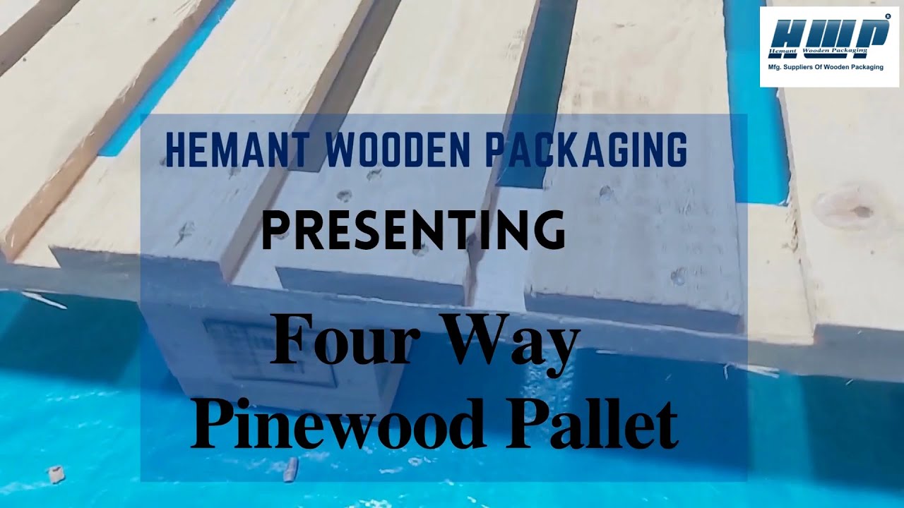 Four Way Pine Wood Pallet (Hemant Wooden Packaging) - YouTube