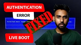 Selected boot image did not authenticate press enter to continue  | Windows boot issue (solved)