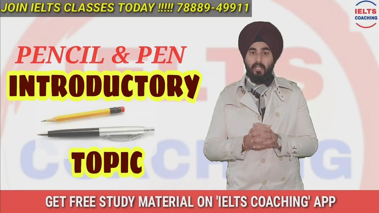 Ielts Speaking Part1 Topic Pen And Pencil Ielts Introductory Topic