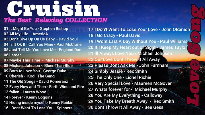 Cruisin Beautiful Relaxing Romantic  Love Song Col...