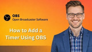 How to Add a Countdown Timer Using OBS (Latest Update)