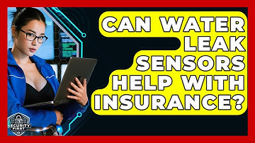 Can Water Leak Sensors Help With Insurance? - SecurityFirstCorp.com