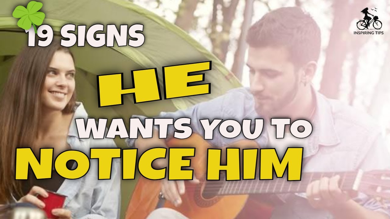 19 Cute Signs He Wants You to Notice Him - YouTube