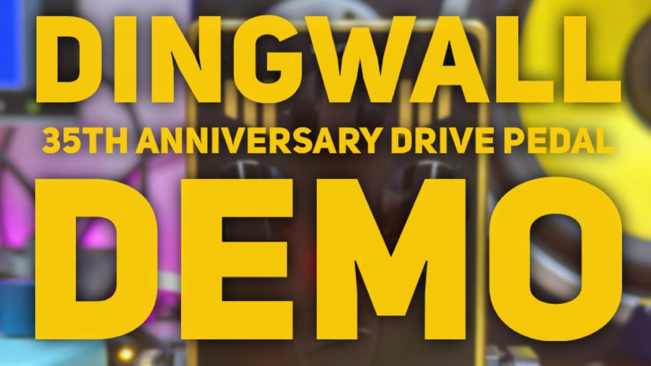 DINGWALL 35TH ANNIVERSARY DRIVE PEDAL | DEMO - YouTube