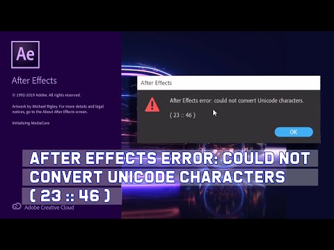 #After Effects How to fix After Effects error: could not convert Unicode characters (23 :: 46) Tik