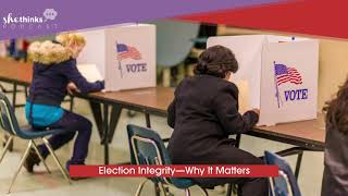 Election Integrity—Why It Matters