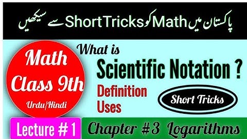 Scientific Notation Definition.Class 9 math Chapter 3 Logarithms Lecture 1