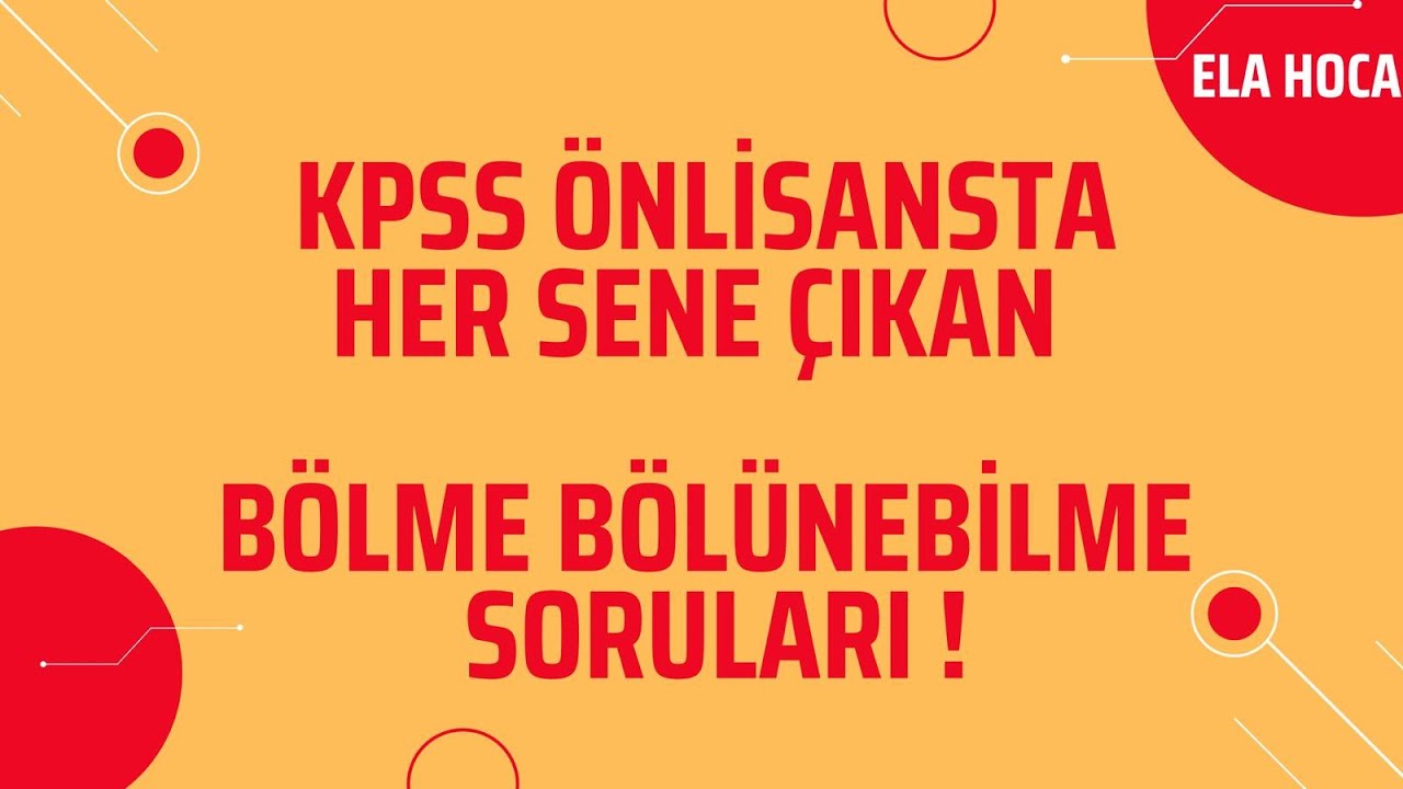 KPSS ÖNLİSANS MATEMATİK ÇIKMIŞ SORULARA BENZER BÖLME BÖLÜNEBİLME SORU ÇÖZÜMÜ