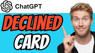 How To FIX ChatGPT Your Card Has Been DECLINED QUICK EASY 2026