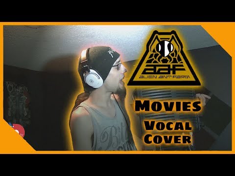 Alien Ant Farm - Movies (Vocal Cover)