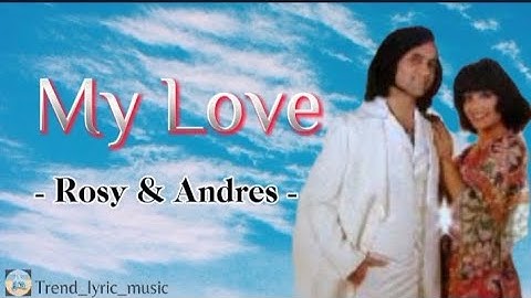 My Love - Rosy & Andres | Lirik Terjemahan