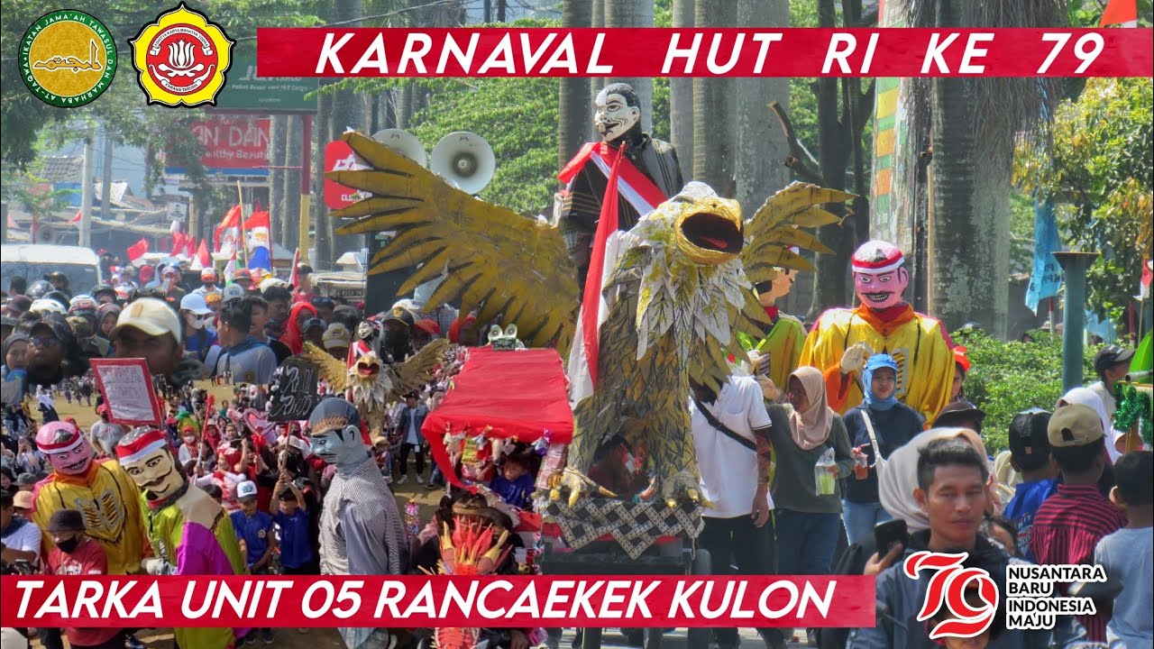 KARNAVAL HUT RI KE 79 IJTAMA RANCAEKEK KOLABORASI TARKA UNIT 05