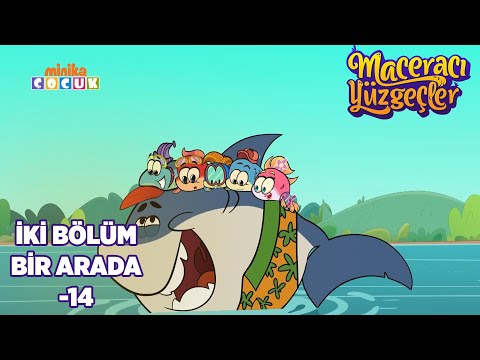 Maceracı Yüzgeçler İKİ BÖLÜM BİR ARADA 14 Minika ÇOCUK