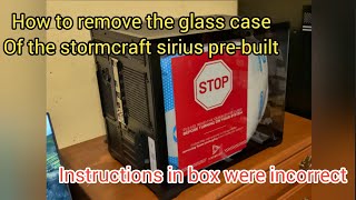 How to remove the glass case panel on a Stormcraft Sirius pre-built PC