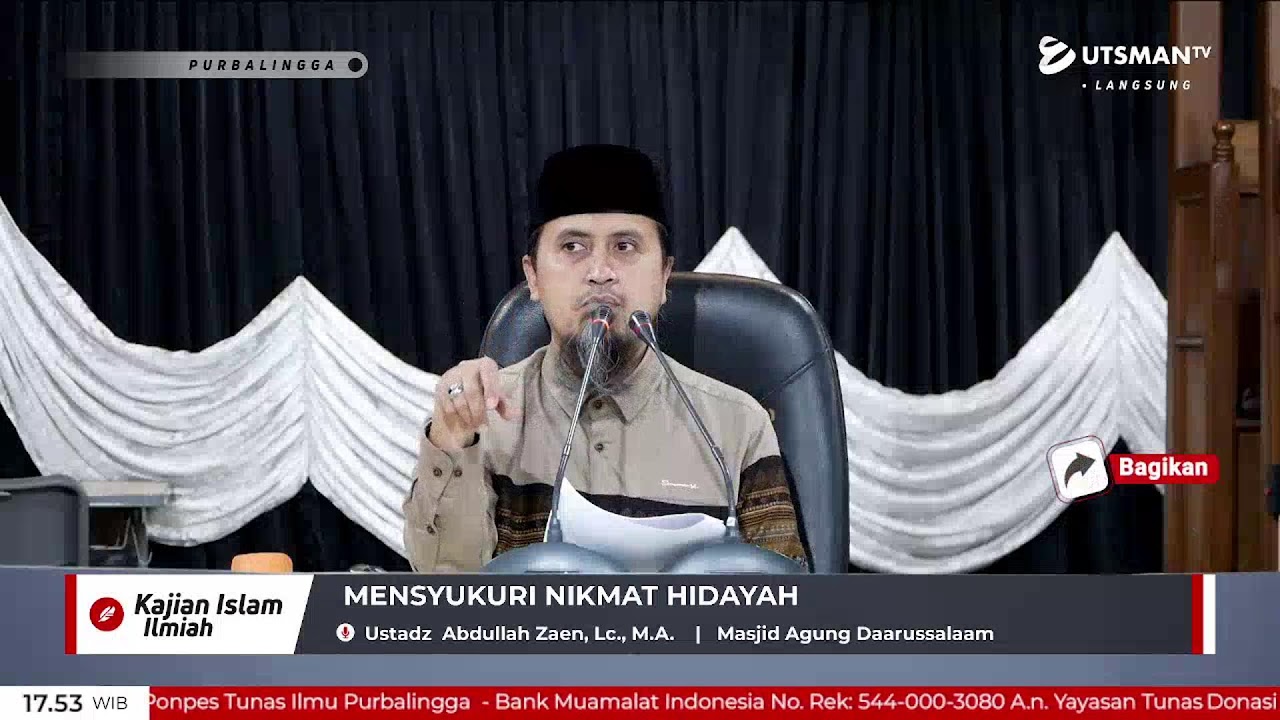 LIVE Mensyukuri Nikmat Hidayah - Ustadz Abdullah Zaen, Lc. M.A.