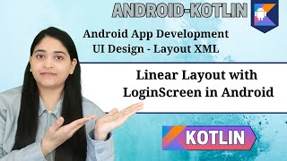 Linear Layout- How to create Relative Layout with Example - Login Screen Android [Java - Kotlin]