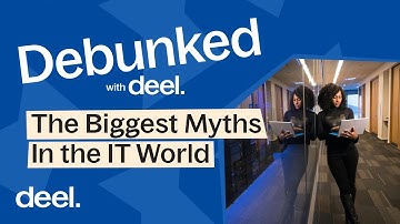 Debunked with Deel: IT Myths in the Modern Workplace
