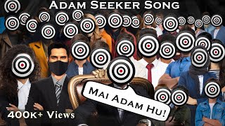 Mai Adam Hu - Adam Seeker Song