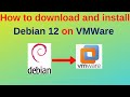 How To Download And Install Debian 12 On VMWare Workstation mp3