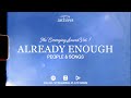 Already Enough By People Songs Lyric Video Already Enough By People Songs Lyric Video