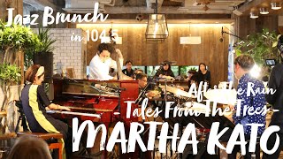 Jazz Brunch in 104.5 with MARTHA KATO – Tales From The Trees – ♩After The Rain