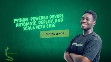 Python-Powered DevOps: Automate, Deploy, and Scale with Ease | Eugene Sewor